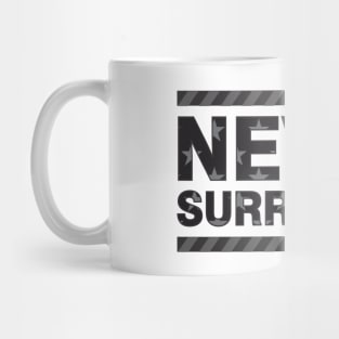 Never Surrender Mug